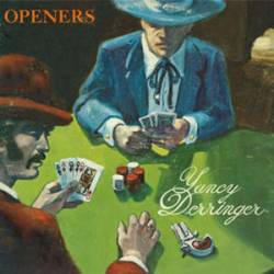 Yancy Derringer : Openers